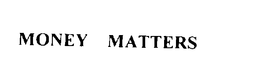 MONEY MATTERS trademark