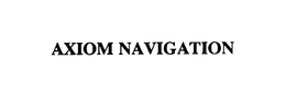 AXIOM NAVIGATION trademark