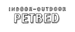INDOOR-OUTDOOR PETBED trademark