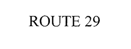 ROUTE 29 trademark