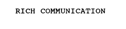 RICH COMMUNICATION trademark
