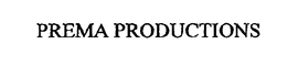 PREMA PRODUCTIONS trademark