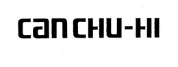 CAN CHU-HI trademark