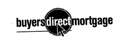 BUYERSDIRECTMORTGAGE trademark
