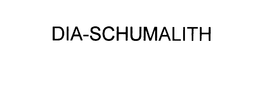 DIA-SCHUMALITH trademark
