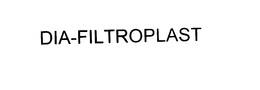DIA-FILTROPLAST trademark