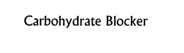 CARBOHYDRATE BLOCKER trademark