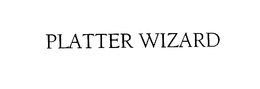 PLATTER WIZARD trademark