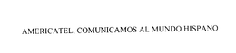AMERICATEL, COMUNICAMOS AL MUNDO HISPANO trademark