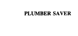 PLUMBER SAVER trademark