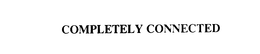 COMPLETELY CONNECTED trademark