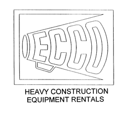 ECCO HEAVY CONSTRUCTION EQUIPMENT RENTALS trademark