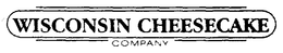 WISCONSIN CHEESECAKE COMPANY trademark