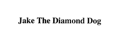 JAKE THE DIAMOND DOG trademark