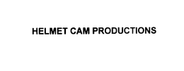 HELMET CAM PRODUCTIONS trademark