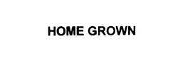 HOME GROWN trademark