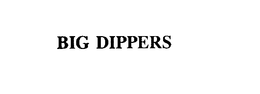 BIG DIPPERS trademark