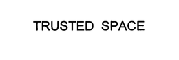 TRUSTED SPACE trademark