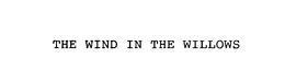 THE WIND IN THE WILLOWS trademark