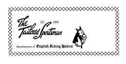 THE TAILORED SPORTSMAN EST 1920 MANUFACTURERS OF ENGLISH RIDING HABITS trademark