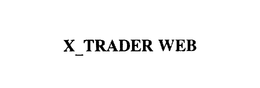 X_TRADER WEB trademark