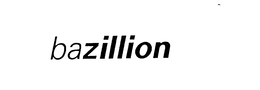 BAZILLION trademark