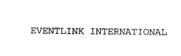 EVENTLINK INTERNATIONAL trademark