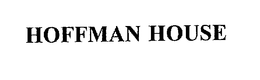 HOFFMAN HOUSE trademark