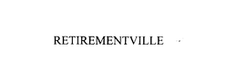 RETIREMENTVILLE trademark
