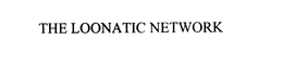 THE LOONATIC NETWORK trademark