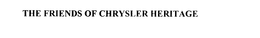 THE FRIENDS OF CHRYSLER HERITAGE trademark