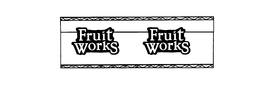 FRUIT WORKS trademark