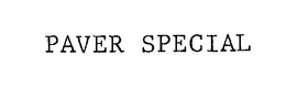 PAVER SPECIAL trademark