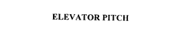 ELEVATOR PITCH trademark
