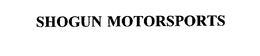 SHOGUN MOTORSPORTS trademark