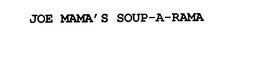 JOE MAMA'S SOUP-A-RAMA trademark