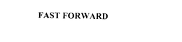 FAST FORWARD trademark