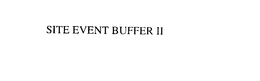 SITE EVENT BUFFER II trademark