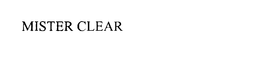 MISTER CLEAR trademark