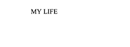 MY LIFE trademark