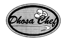 DHOSA CHEF trademark