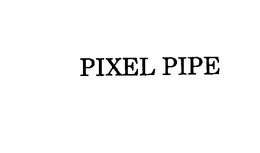 PIXEL PIPE trademark