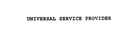 UNIVERSAL SERVICE PROVIDER trademark