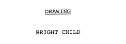 BRIGHT CHILD trademark