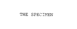 THE SPECIMEN trademark