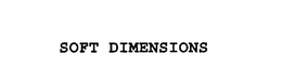 SOFT DIMENSIONS trademark