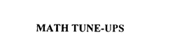 MATH TUNE-UPS trademark