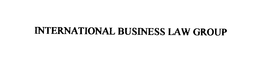 INTERNATIONAL BUSINESS LAW GROUP trademark