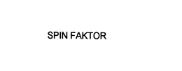 SPIN FAKTOR trademark