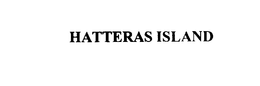HATTERAS ISLAND trademark